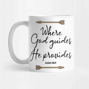 Where God Guides He Provides Mug